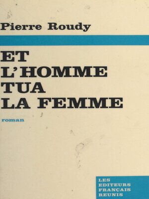 cover image of Et l'homme tua la femme